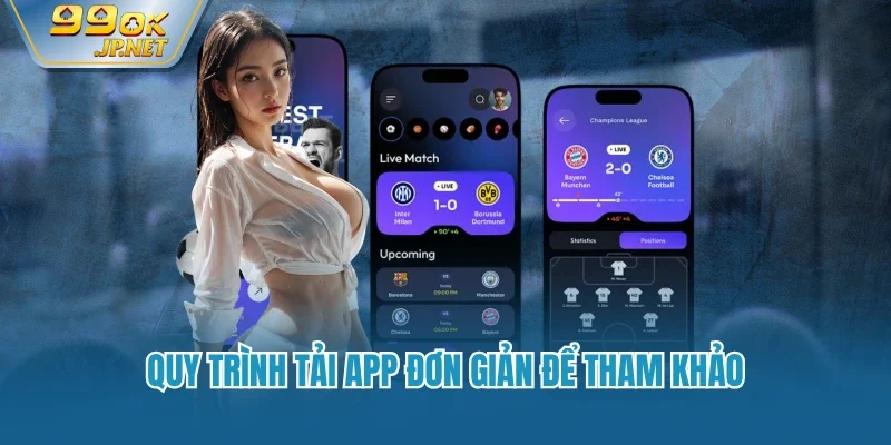 Quy trình tải app đơn giản để tham khảo
